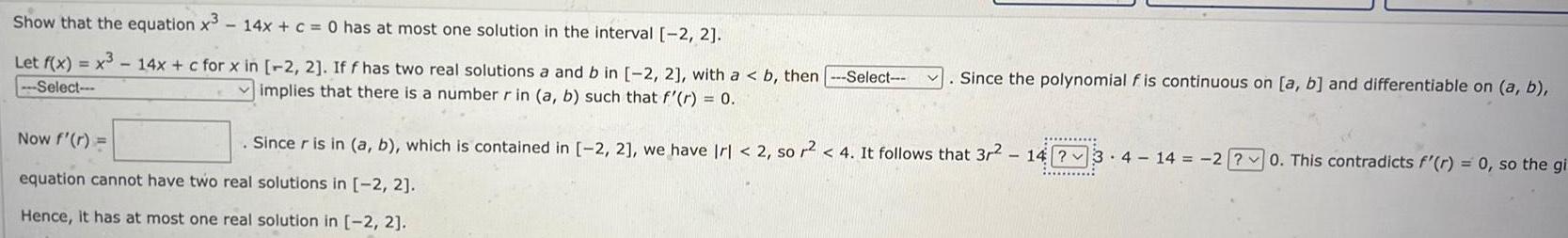 Show that the equation x3 14x c 0 has at most one solution