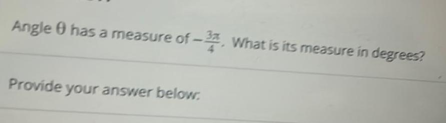 Angle has a measure of of 32 Provide your answer below What is its measure in degrees