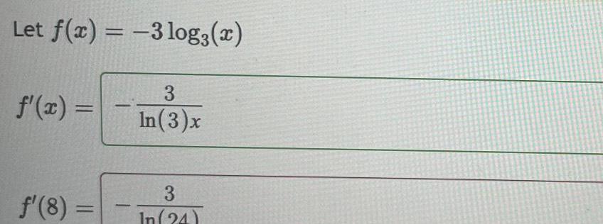 Let f x 3 log x f x f 8 3 In 3 x 3 In 24