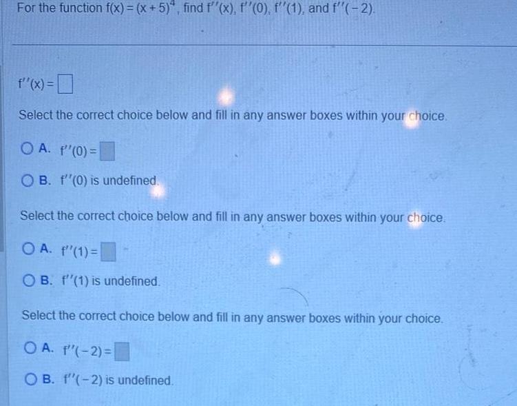 For the function f x x 5 find f x f 0 f 1 and f 2 f x Select the correct choice below and fill in any answer boxes within your choice OA f 0 OB f 0 is undefined Select the correct choice below and fill in any answer boxes within your choice OA f 1 OB f 1 is undefined Select the correct choice below and fill in any answer boxes within your choice OA f 2 OB f 2 is undefined