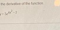 the derivative of the function 34x 2