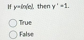 If y In e then y 1 True O False