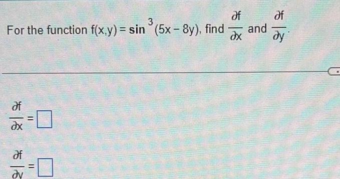 f f 3 For the function f x y sin 5x 8y find and dx dy f x f 0