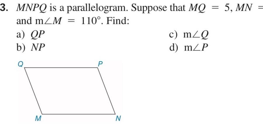 3 MNPQ is a and m M 110 Find a QP b NP parallelogram Suppose that MQ M P N c mZQ d m P 5 MN