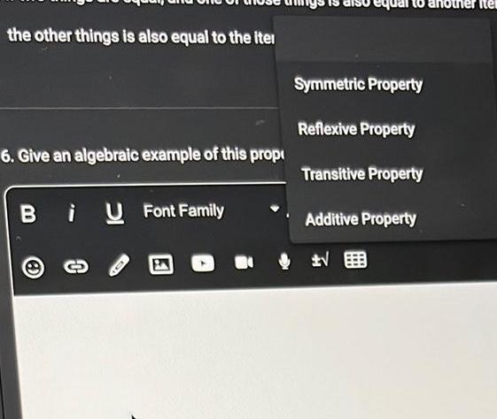 the other things is also equal to the iter 6 Give an algebraic example of this prop Bi Font Family S Symmetric Property Reflexive Property Transitive Property Additive Property er ite