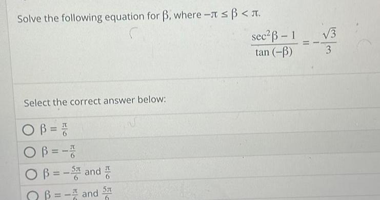 Solve the following equation for where Select the correct answer below OB OB 2 OB 5 and B and 5 sec B 1 tan B 3 3