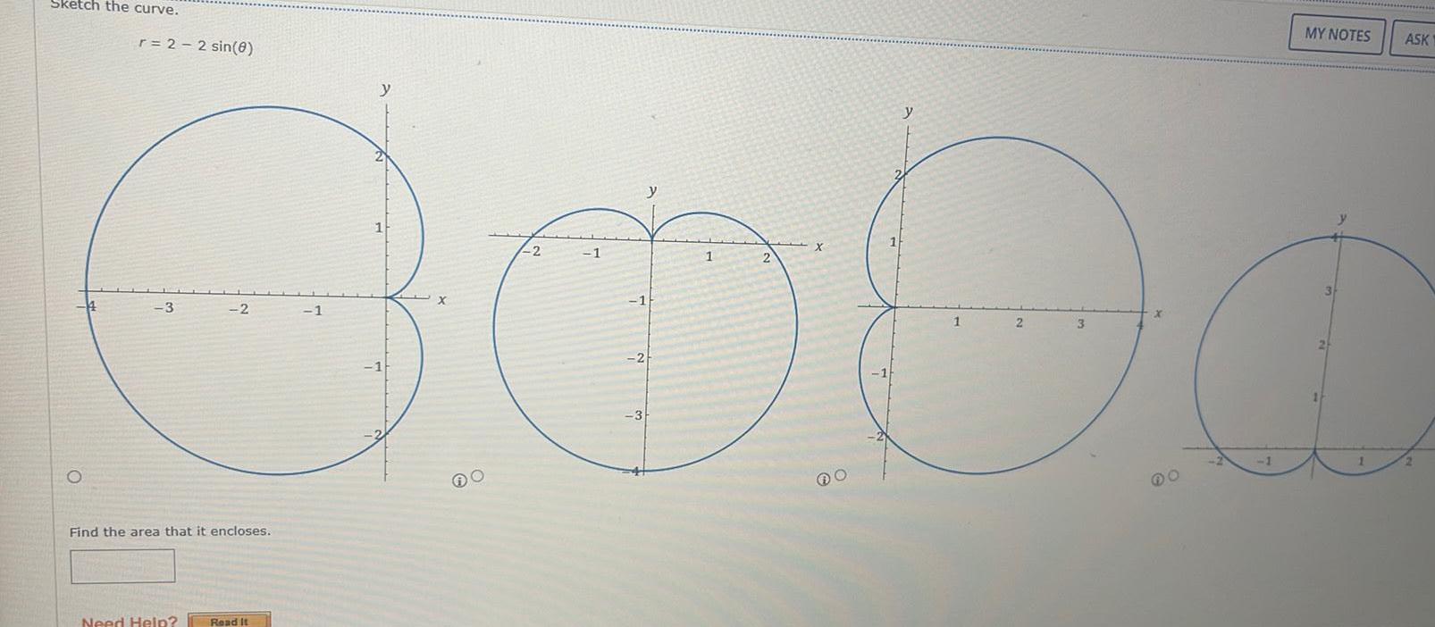 Sketch the curve r 2 2 sin 8 O y 1 X Co90 1 3 2 Find the area that it encloses Need Help Read It 1 y 2 y 1 2 MY NOTES 3 3 ASK 2