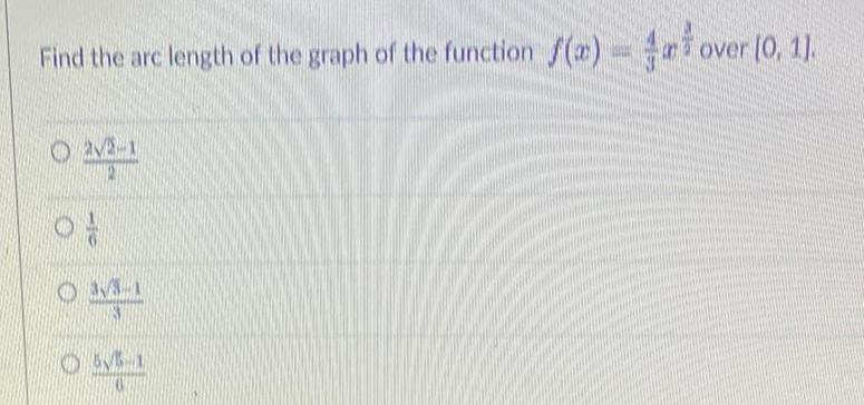 Find the arc length of the graph of the function f x over 0 1 0 2 2 1 OM 6 1