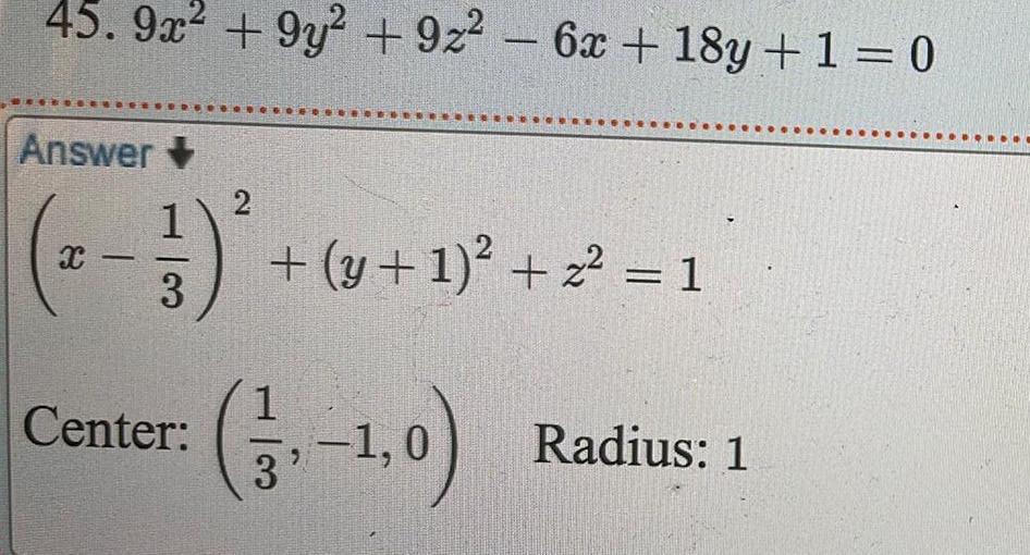 45 9x 9y 2 9z 6x 18y 1 0 Answer X W 2 3 y 1 z 1 3 3 1 0 Center Radius 1