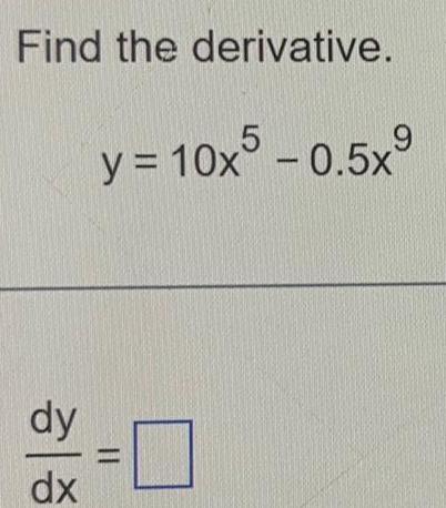 Find the derivative dy dx 9 5 y 10x 0 5x