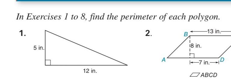 In Exercises 1 to 8 find the perimeter of each polygon 13 in 1 5 in 12 in 2 A B 18 in 7 in ABCD D