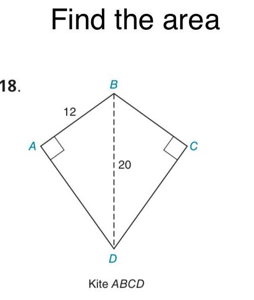 18 A Find the area 12 B I I I D 20 Kite ABCD C