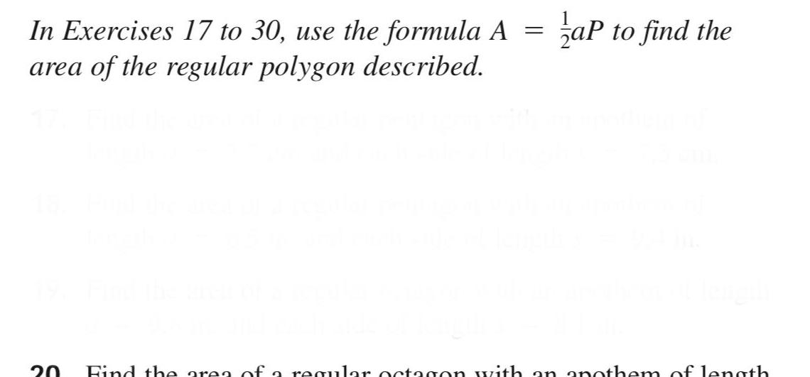 In Exercises 17 to 30 use the formula A area of the regular polygon described ap to find the 20 Find the area of a regular octagon with an anthem of length