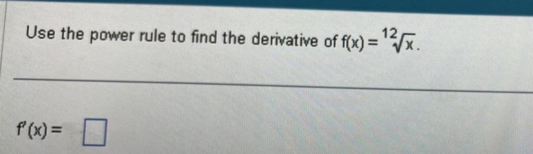 Use the power rule to find the derivative of f x 2 x f x