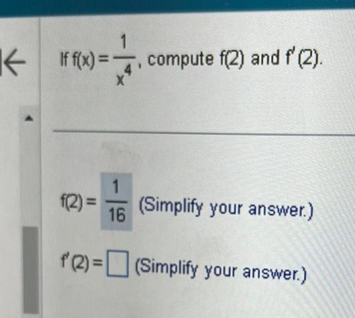 K if f x 4 1 If f x compute f 2 and f 2 9 f 2 Simplify your answer 1 16 f 2 Simplify your answer