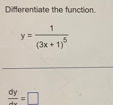 Differentiate the function dy dy y 1 3x 1 5