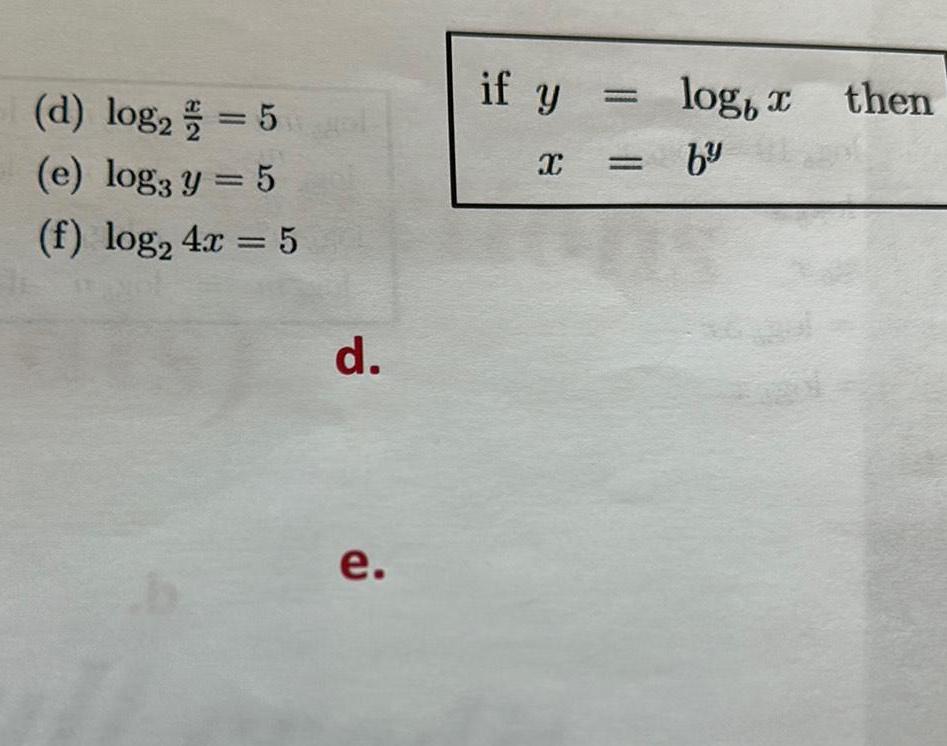 d log 5 e log3 y 5 f log 4x 5 d e if y X log then X by