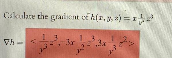 Calculate the gradient of h x y z x 2 23 Vh A B 5 3 Z 3x x 122 1 2 3x2 23