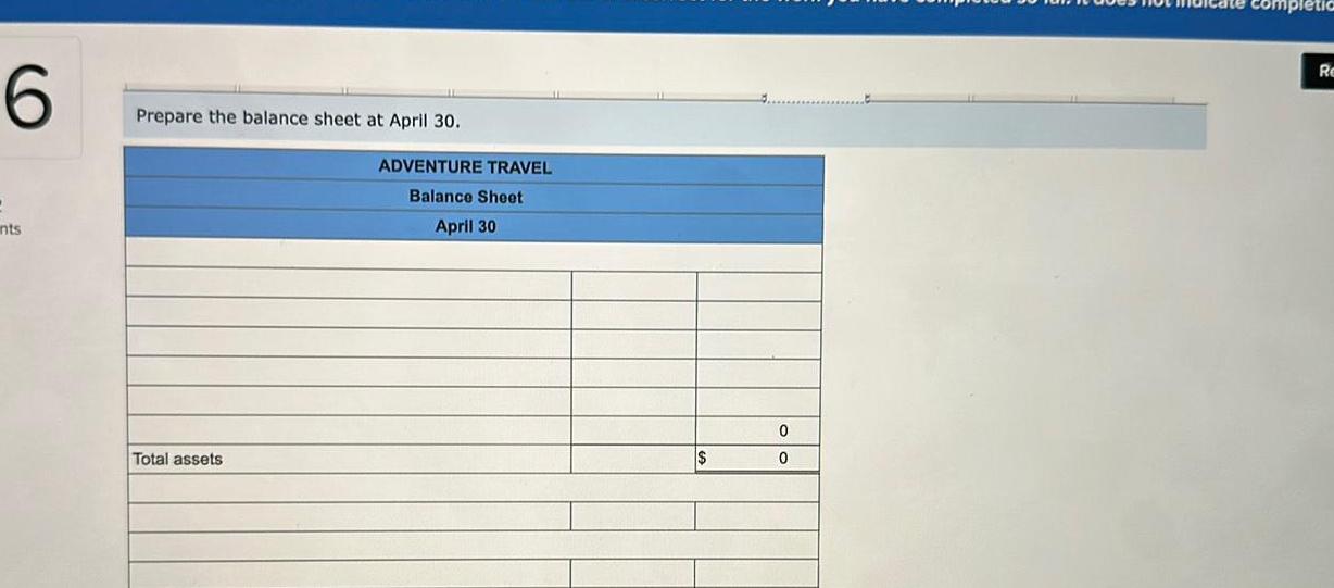 6 2 ints Prepare the balance sheet at April 30 Total assets ADVENTURE TRAVEL Balance Sheet April 30 0 0 completic Re