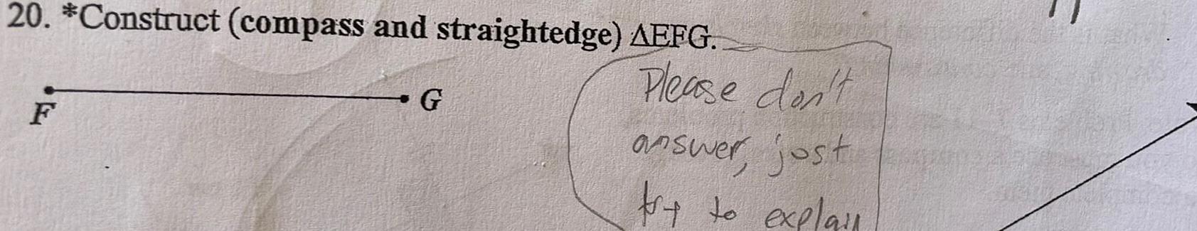 20 Construct compass and straightedge AEFG F G Please don t answer jost try to explay