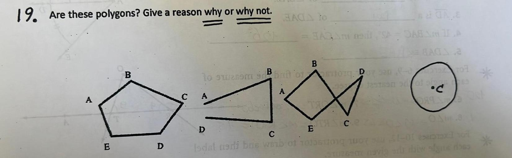 19 Are these polygons Give a reason why or why not BAC to A od D E B B to swesom sa brit of torq Day 320 30 C SASA DAS A HACS 2 A E HACE Isdal nedi bus w of two fastsan 9000f om oss C 08935 001 ON 8 stuz6em navig adi daw signe ross