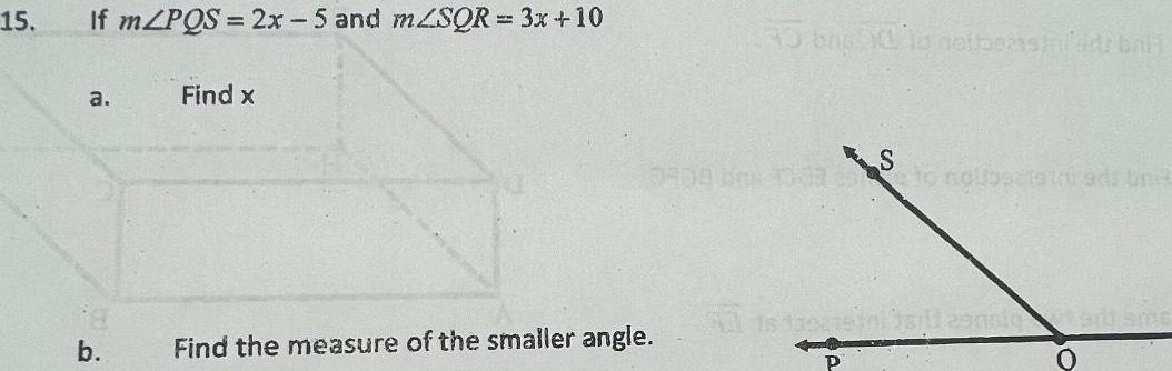 15 If mZPOS 2x 5 and mZSQR 3x 10 a b Find x to engad to notrpensinilants bali S 0909 10 to nolasetain ads unit Find the measure of the smaller angle Al is there in baill anstadt ame P