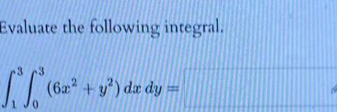 Evaluate the following integral T 6a y da dy