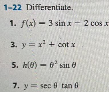 1 22 Differentiate 1 f x 3 sin x 2 cos x 3 y x cotx 5 h 0 0 sin 0 7 y sec 0 tan 0