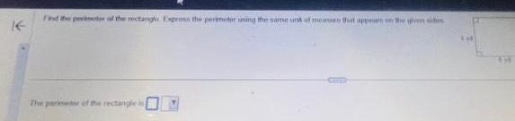 K Find the poor of the rectangle Express the perimeter using the same unit of measure that appear on the green sis The part of the rectangle is