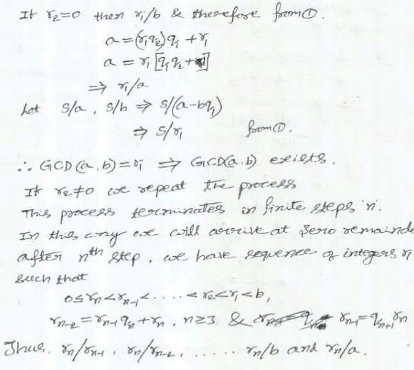 It r 0 then ri b therefore from 0 0 9 2 9 5 a 1 22 1 51 0 hot s a s b 5 a 69 from GCD a b 0 GCDa b exists It r to we repeat the process in finite steps n This process terminates In this any ex will arrive at vero remainde after th step we have sequence of integers of such that ostat recrub re n2 n23 p Shume To ser Foster rn b and on Wri n a