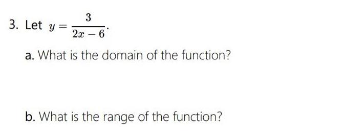 3 2x 6 a What is the domain of the function 3 Let y b What is the range of the function