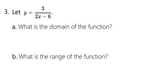 3 2x 6 a What is the domain of the function 3 Let y b What is the range of the function