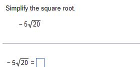 Simplify the square root 5 20 5 20