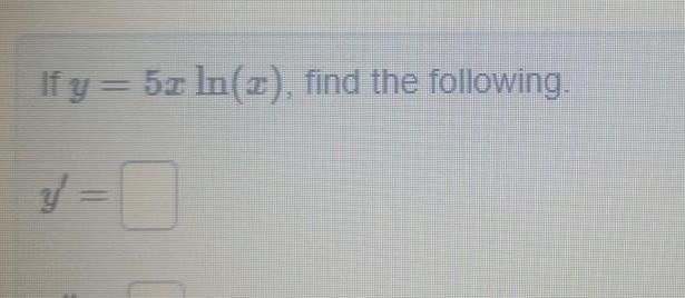 If y 5x ln x find the following v 0