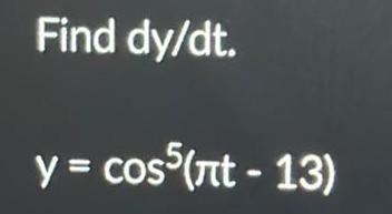 Find dy dt y cos nt 13