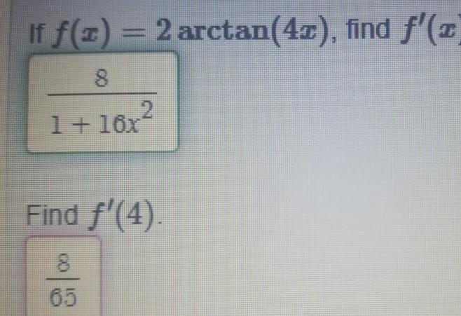If f x 2 arctan 4x find z 8 1 16x Find f 4
