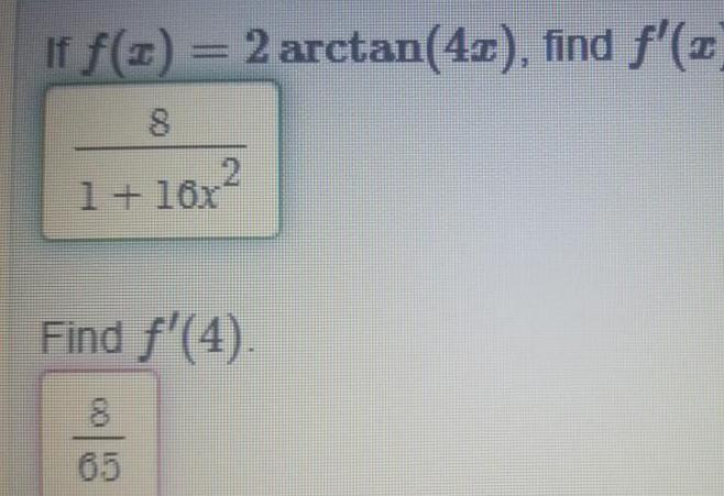 If f x 2 arctan 4x find z 8 1 16x Find f 4