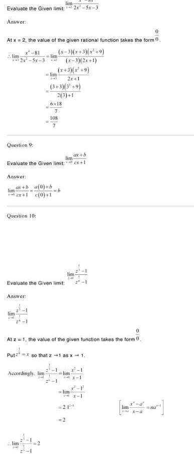 lim Evaluate the Given limit 2x Answer 0 At x 2 the value of the given rational function takes the form 0 lim x 81 x 3 x 3 x 9 lim 2x 5x 3 al x 3 2x 1 x 3 x 9 Question 9 Answer Question 10 lim lim Evaluate the Given limit cx 1 lim 1 2x 1 Answer 3 3 3 9 2 3 1 ax b a 0 b lim cx 1 c 0 1 6x18 7 108 7 Evaluate the Given limit lim Accordingly lim 1 lim 2441 H ax b lim 2 4 At z 1 the value of the given function takes the form 0 Put x so that z 1 as x 1 lim 44 21h lim 13 0