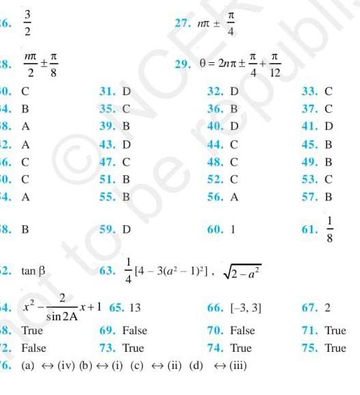 26 8 3 NT 0 C 4 B 8 A 2 A 6 C 0 C 4 A 1 2 8 8 B H 2 tan B C 2 sin 2A 31 D 35 C 39 B 43 D 47 C 51 B 55 B 59 D 63 C 27 m x 1 65 13 FI4 e TL 29 0 2nn 32 D 36 B 40 D 44 C 48 C 52 C 56 A DBD 60 1 4 12 14 3 a 1 2 a 4 66 3 3 8 True 69 False 70 False 2 False 73 True 74 True 6 a iv b i c ii d iii 5 bl 33 C 37 C 41 D 45 B 49 B 53 C 57 B 61 110 8 67 2 71 True 75 True