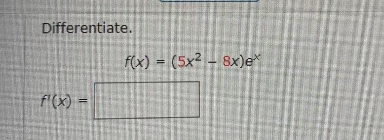 Differentiate f x f x 5x 8x ex