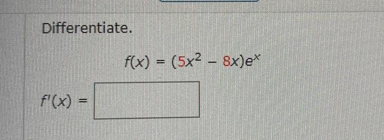 Differentiate f x f x 5x 8x ex