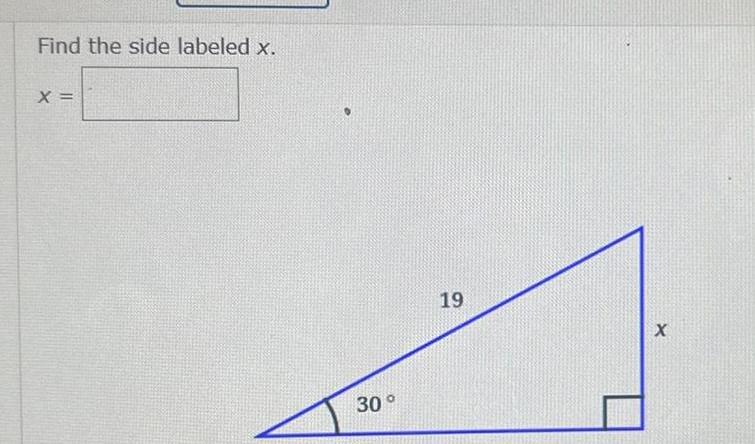 Find the side labeled x X 30 19 X