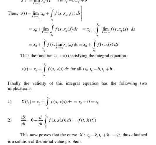 Thus x t lim xo f s x s ds Finally the validity of this integral equation has the following two implications X 1 x f s x s ds x 0 xg 1 x lim ff s x s ds x S lim f s x s ds x f f s lim x s ds x ff s x s ds Thus the function rx 1 satisfying the integral equation x 1 x f f s x s ds for all 1 t b 1 b 2 dx dt 0 ff s x s ds f 1 X 1 This now proves that the curve X 1 8 82 thus obtained is a solution of the initial value problem