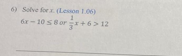 6 Solve for x Lesson 1 06 1 6x 10 8 orx 6 12