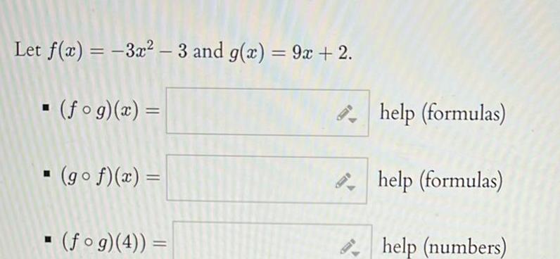 Let f x 3x 3 and g x 9x 2 fog x gof x fog 4 BI help formulas help formulas help numbers
