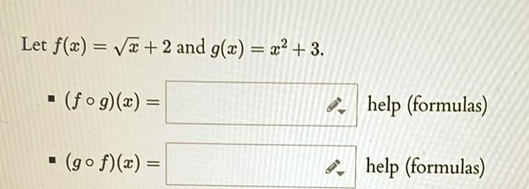 Let f x x 2 and g x x 3 fog x I gof x help formulas help formulas