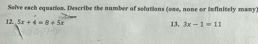 Solve each equation Describe the number of solutions one none or infinitely many 13 3x1 11 12 5x 4 8 5x 37443815X