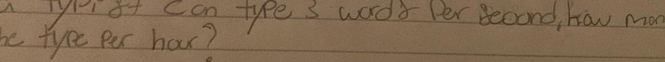 24 Con type per hour the type O type 3 words per second how man