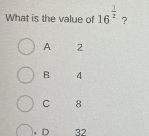 What is the value of 16 O O O A B C D 2 4 8 32