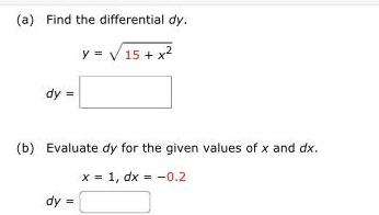 a Find the differential dy y 15 x dy b Evaluate dy for the given values of x and dx x 1 dx 0 2 dy